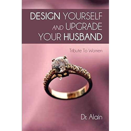 Design Yourself And Upgrade Your Husband