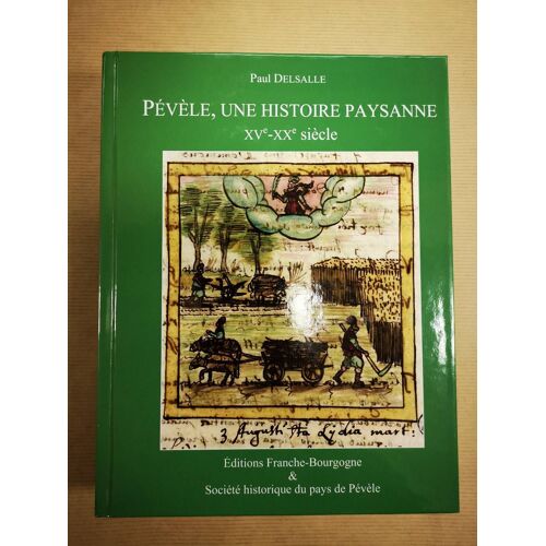 Pévèle, Une Histoire Paysanne - Xve- Xxe Siècle.