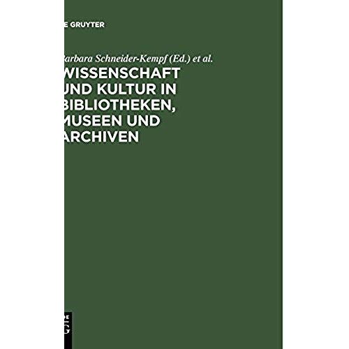 Wissenschaft Und Kultur In Bibliotheken, Museen Und Archiven