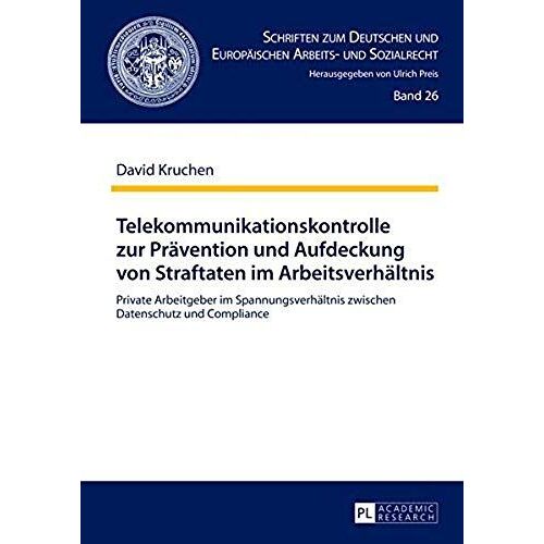 Telekommunikationskontrolle Zur Prävention Und Aufdeckung Von Straftaten Im Arbeitsverhältnis