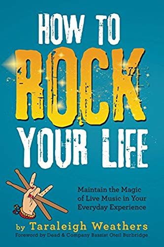How To Rock Your Life