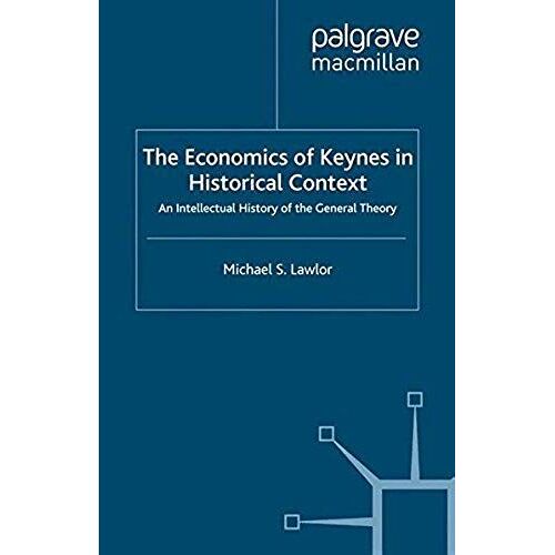 The Economics Of Keynes In Historical Context