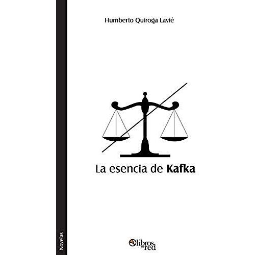 La Esencia De Kafka