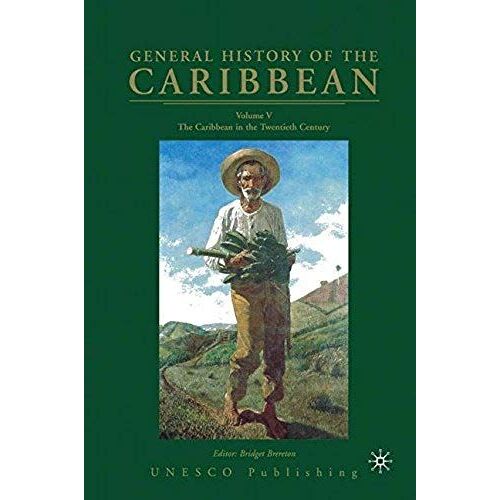 General History Of The Caribbean Unesco Volume 5
