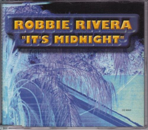 Robbie Rivera - It's Midnight