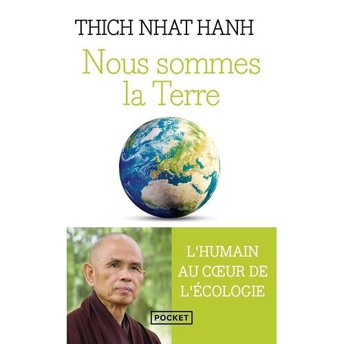 Nous Sommes La Terre - L'humain Au Coeur De L'écologie