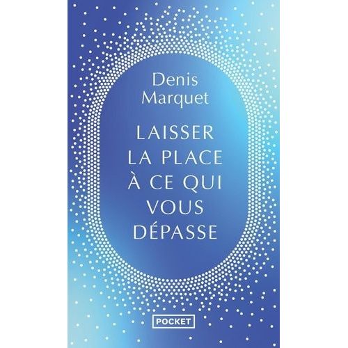 Laisser La Place À Ce Qui Me Dépasse - Introduction Au Devenir Humain