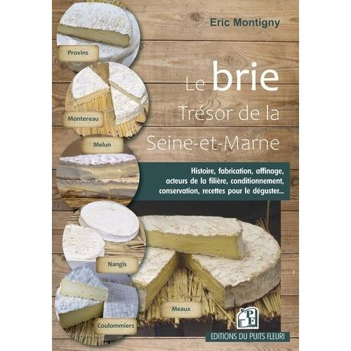 Le Brie - Trésor De La Seine-Et-Marne