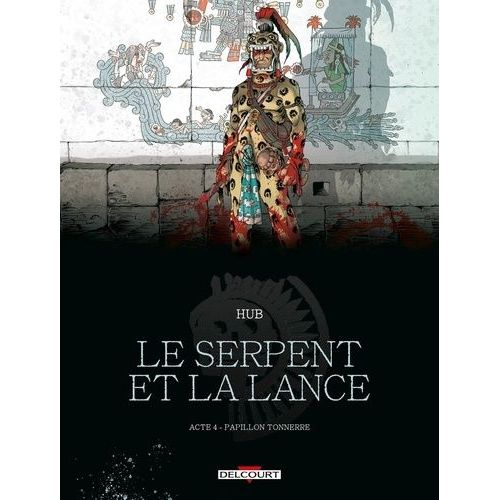 Le Serpent Et La Lance - Tome 4 - Papillon-Tonnerre