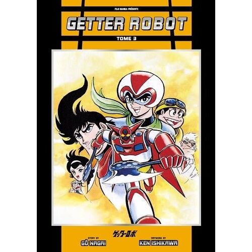 Getter Robot - Tome 3