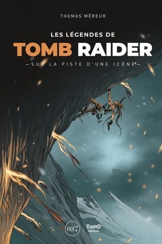 Les Légendes De Tomb Raider - Sur La Piste D'une Icône