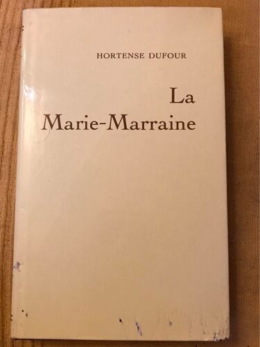 La Marie-Marraine Hortense Dufour