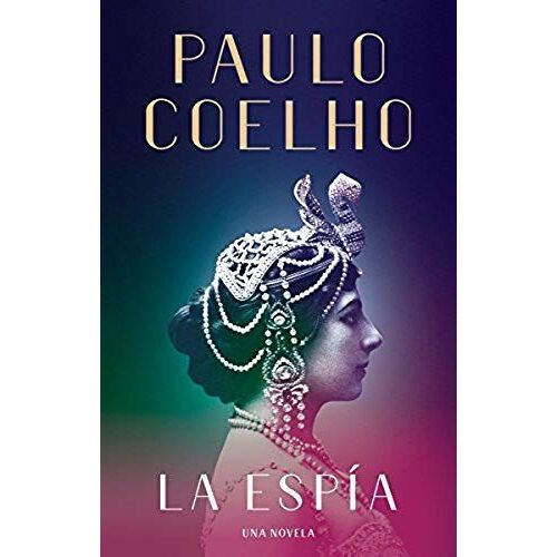 La Espía. Una Novela Sobre Mata Hari / The Spy