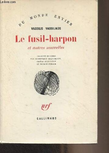 Le Fusil-Harpon Et Autres Nouvelles - Du Monde Entier