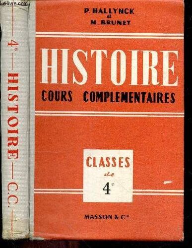 Histoire - Cours Complementaires - Classes De 4e - De 1610 A 1815