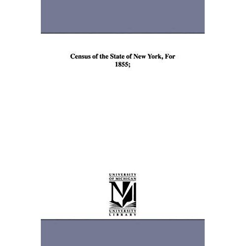 Census Of The State Of New York, For 1855;