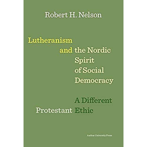 Lutheranism And The Nordic Spirit Of Social Democracy