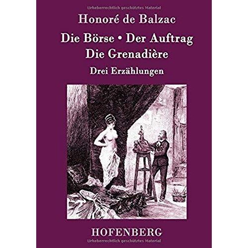 Die Börse / Der Auftrag / Die Grenadière
