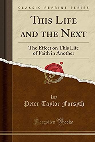 Forsyth, P: This Life And The Next