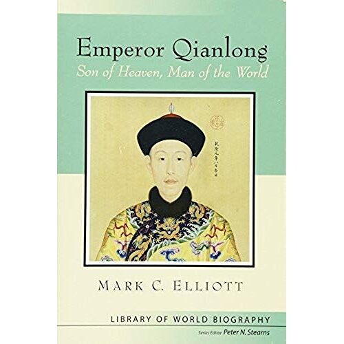 Emperor Qianlong: Son Of Heaven, Man Of The World