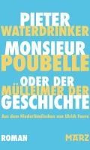 Monsieur Poubelle Oder: Der Mülleimer Der Geschichte
