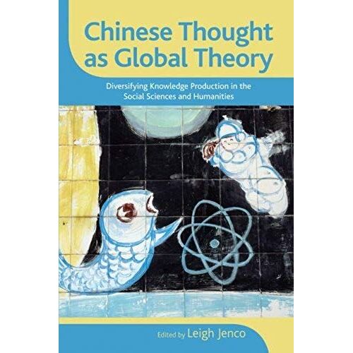 Chinese Thought As Global Theory