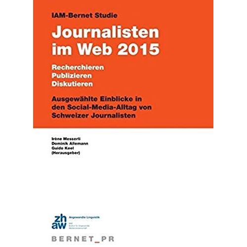 Iam-Bernet Studie Journalisten Im Web 2015