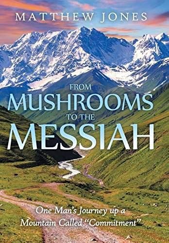 From Mushrooms To The Messiah