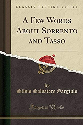 Gargiulo, S: Few Words About Sorrento And Tasso (Classic Rep