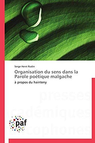Organisation Du Sens Dans La Parole Poétique Malgache