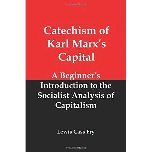 Catechism Of Karl Marx's Capital