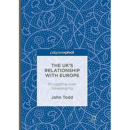 The Uk's Relationship With Europe: Struggling Over Sovereignty
