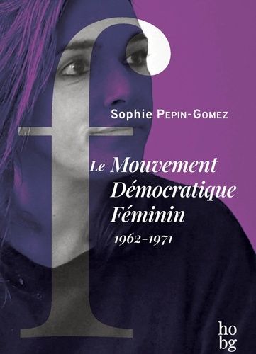 Le Mouvement Démocratique Féminin - 1962-1971