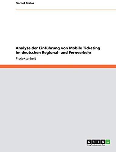 Analyse Der Einführung Von Mobile Ticketing Im Deutschen Regional- Und Fernverkehr