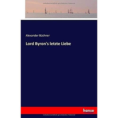 Lord Byron's Letzte Liebe