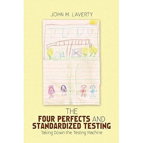 The Four Perfects And Standardized Testing