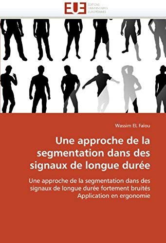 Une Approche De La Segmentation Dans Des Signaux De Longue Durï¿?E (Omn.Univ.Europ.)