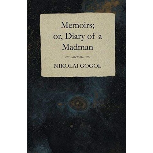 Memoirs; Or, Diary Of A Madman