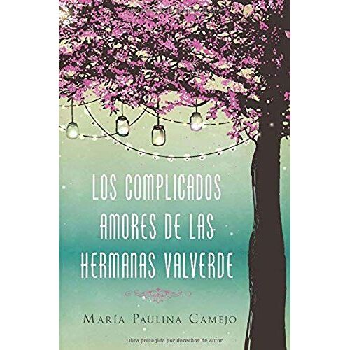 Los Complicados Amores De Las Hermanas Valverde
