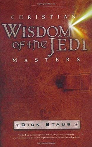 Christian Wisdom Of The Jedi Masters