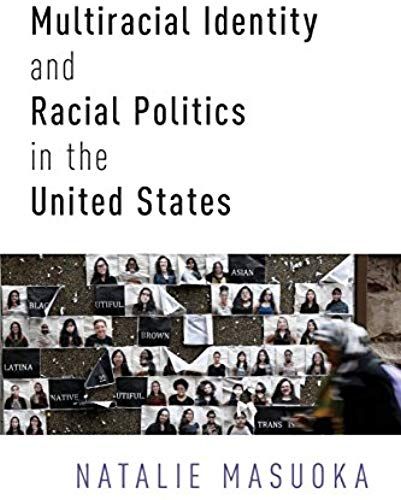 Multiracial Identity And Racial Politics In The United States