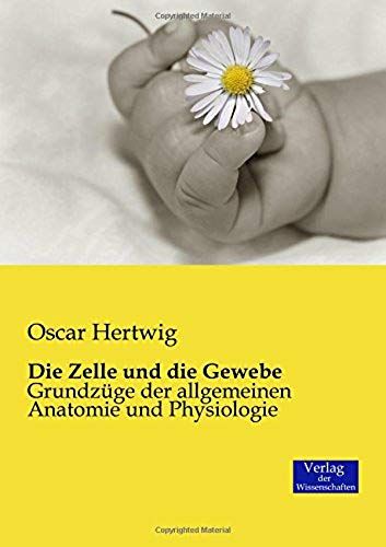 Die Zelle Und Die Gewebe