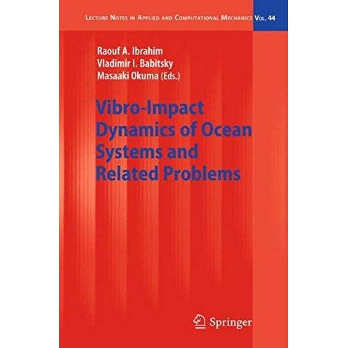 Vibro-Impact Dynamics Of Ocean Systems And Related Problems