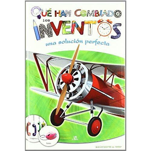 Que Han Cambiado Los Inventos - Exploradores Del Saber