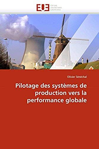 Pilotage Des Systèmes De Production Vers La Performance Globale