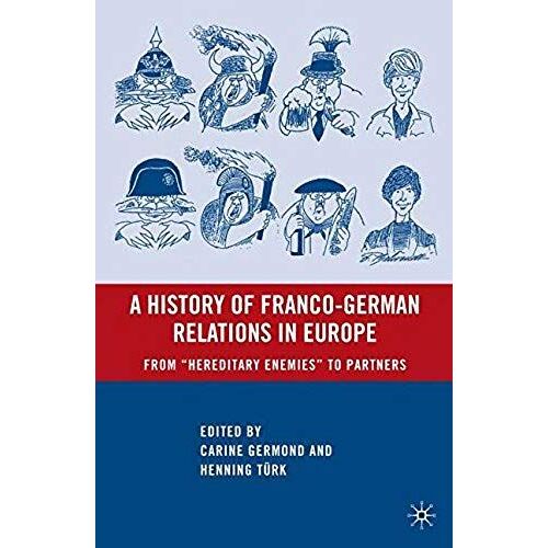 A History Of Franco-German Relations In Europe