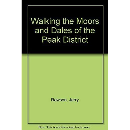 Walking The Moors And Dales Of The Peak District