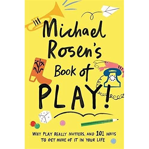 Michael Rosen's Book Of Play