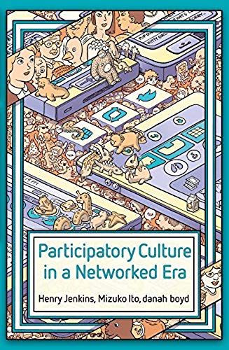 Participatory Culture In A Networked Era