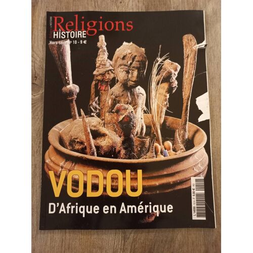 Religions Et Histoire Hors-Série N° 10 Vodou D'afrique En Amérique